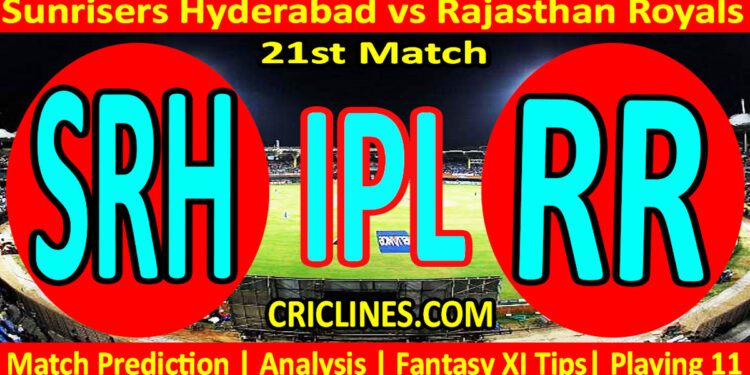 SRH vs RR-Today Match Prediction-IPL Match Today 2026-21st Match-Venue Details-Dream11-Toss Update-Who Will Win