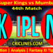 CSK vs MI-Today Match Prediction-IPL Match Today 2026-44th Match-Venue Details-Dream11-Toss Update-Who Will Win