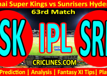 CSK vs SRH-Today Match Prediction-IPL Match Today 2026-63rd Match-Venue Details-Dream11-Toss Update-Who Will Win