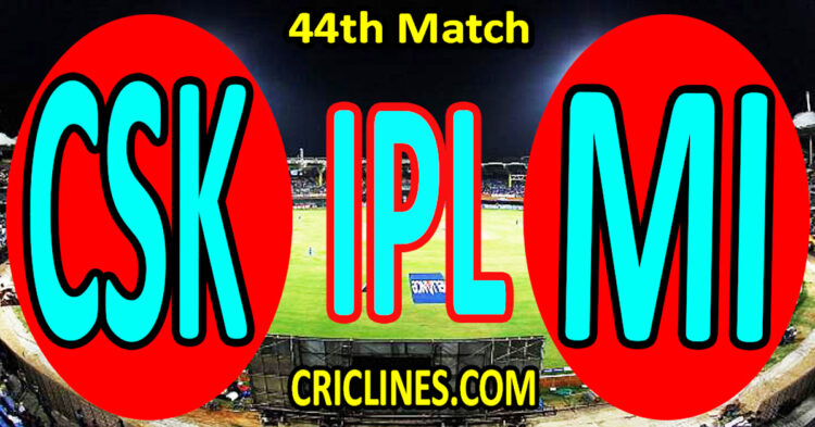 Chennai Super Kings vs Mumbai Indians-Today Match Prediction-IPL Match Today 2026-44th Match-Venue Details-Dream11-Toss Update-Who Will Win