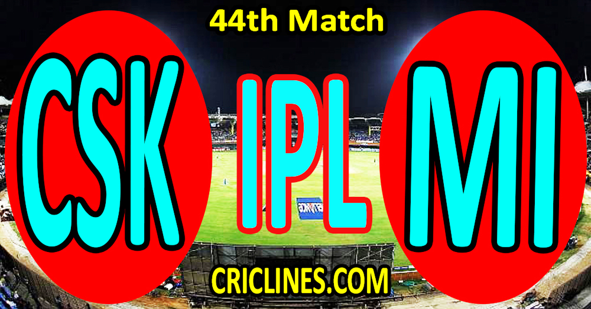 Chennai Super Kings vs Mumbai Indians-Today Match Prediction-IPL Match Today 2026-44th Match-Venue Details-Dream11-Toss Update-Who Will Win