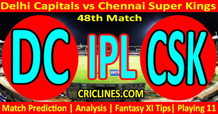 DC vs CSK-Today Match Prediction-IPL Match Today 2026-48th Match-Venue Details-Dream11-Toss Update-Who Will Win