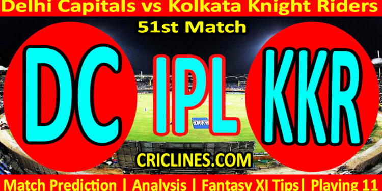DC vs KKR-Today Match Prediction-IPL Match Today 2026-51st Match-Venue Details-Dream11-Toss Update-Who Will Win