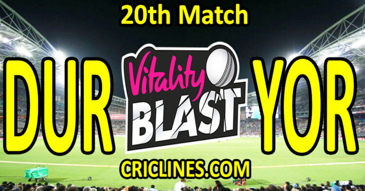 Durham vs Yorkshire-Today Match Prediction-Vitality T20 Blast 2026-Dream11-20th Match-Venue Details-Toss Update-Who Will Win