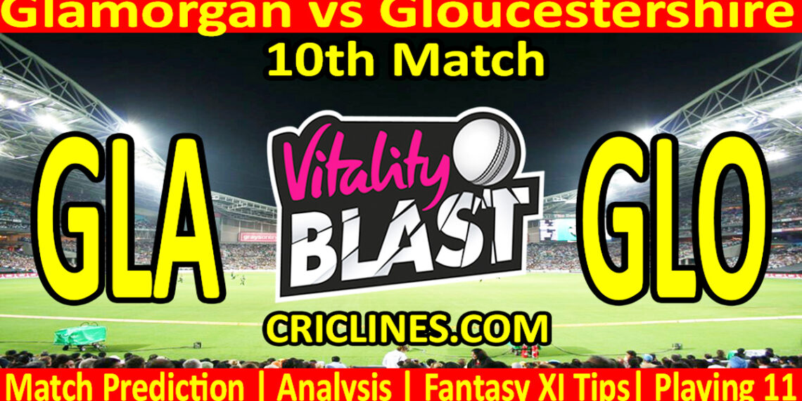 GLA vs GLO-Today Match Prediction-Vitality T20 Blast 2026-Dream11-10th Match-Venue Details-Toss Update-Who Will Win
