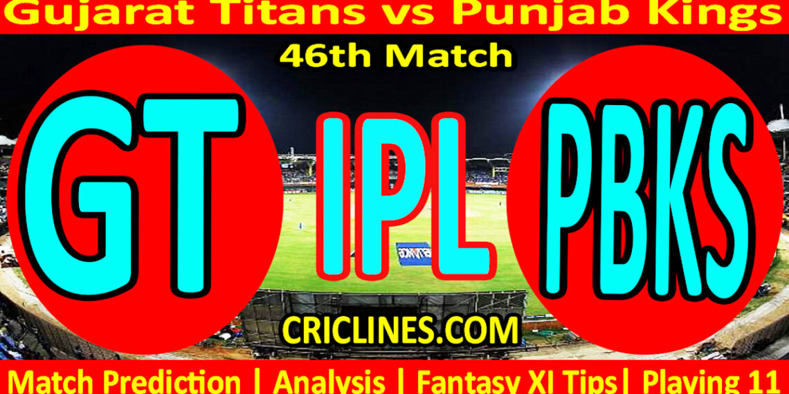 GT vs PBKS-Today Match Prediction-IPL Match Today 2026-46th Match-Venue Details-Dream11-Toss Update-Who Will Win