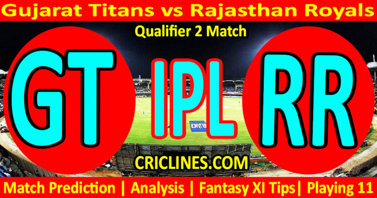 GT vs RR-Today Match Prediction-IPL Match Today 2026-Qualifier 2 Match-Venue Details-Dream11-Toss Update-Who Will Win