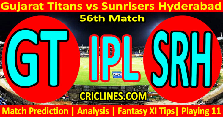 GT vs SRH-Today Match Prediction-IPL Match Today 2026-56th Match-Venue Details-Dream11-Toss Update-Who Will Win