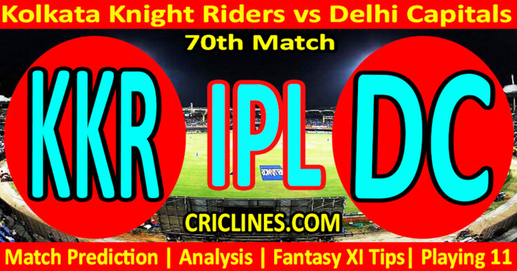 KKR vs DC-Today Match Prediction-IPL Match Today 2026-70th Match-Venue Details-Dream11-Toss Update-Who Will Win