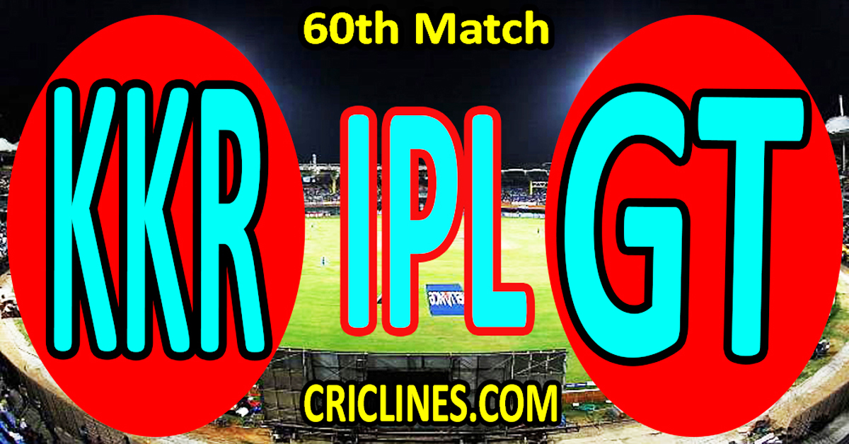 Kolkata Knight Riders vs Gujarat Titans-Today Match Prediction-IPL Match Today 2026-60th Match-Venue Details-Dream11-Toss Update-Who Will Win