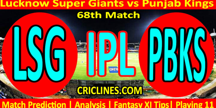 LSG vs PBKS-Today Match Prediction-IPL Match Today 2026-68th Match-Venue Details-Dream11-Toss Update-Who Will Win