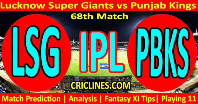 LSG vs PBKS-Today Match Prediction-IPL Match Today 2026-68th Match-Venue Details-Dream11-Toss Update-Who Will Win