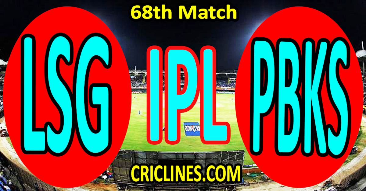 Lucknow Super Giants vs Punjab Kings-Today Match Prediction-IPL Match Today 2026-68th Match-Venue Details-Dream11-Toss Update-Who Will Win