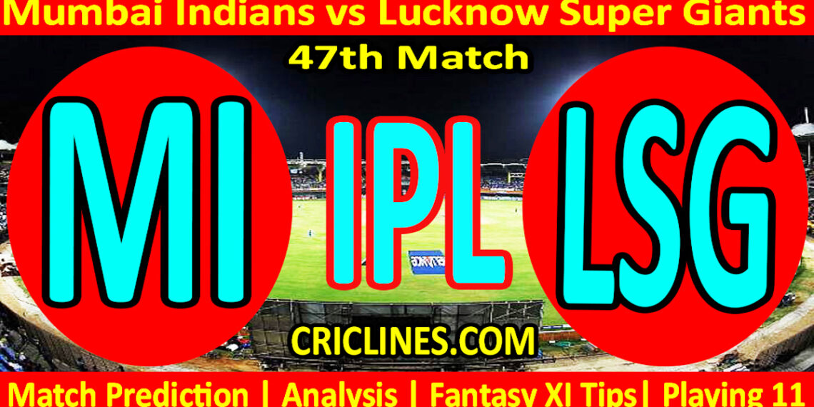 MI vs LSG-Today Match Prediction-IPL Match Today 2026-47th Match-Venue Details-Dream11-Toss Update-Who Will Win