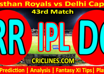 RR vs DC-Today Match Prediction-IPL Match Today 2026-43rd Match-Venue Details-Dream11-Toss Update-Who Will Win