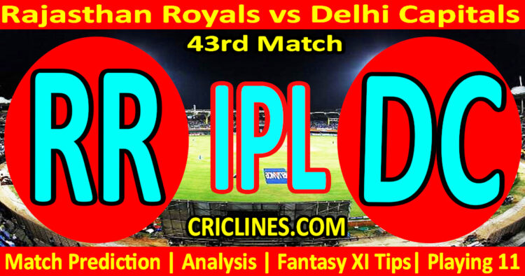 RR vs DC-Today Match Prediction-IPL Match Today 2026-43rd Match-Venue Details-Dream11-Toss Update-Who Will Win