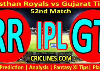 RR vs GT-Today Match Prediction-IPL Match Today 2026-52nd Match-Venue Details-Dream11-Toss Update-Who Will Win