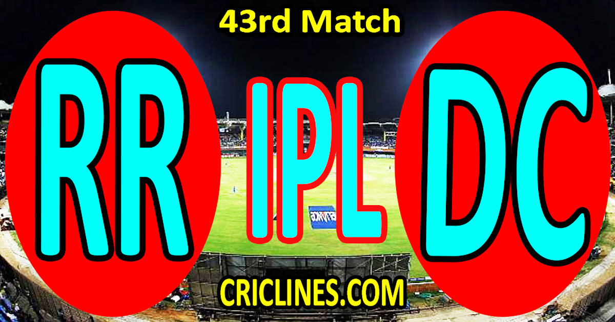 Rajasthan Royals vs Delhi Capitals-Today Match Prediction-IPL Match Today 2026-43rd Match-Venue Details-Dream11-Toss Update-Who Will Win