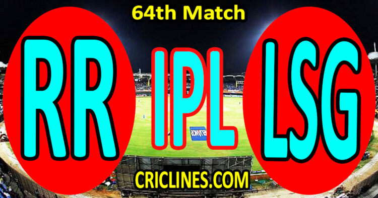 Rajasthan Royals vs Lucknow Super Giants-Today Match Prediction-IPL Match Today 2026-64th Match-Venue Details-Dream11-Toss Update-Who Will Win
