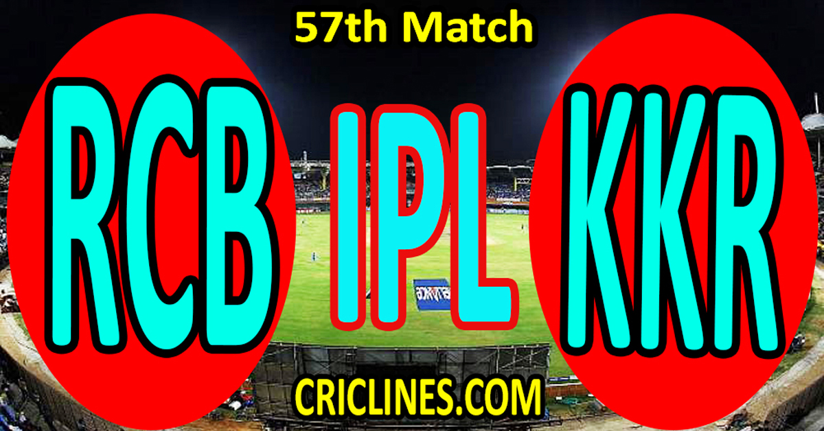 Royal Challengers Bengaluru vs Kolkata Knight Riders-Today Match Prediction-IPL Match Today 2026-57th Match-Venue Details-Dream11-Toss Update-Who Will Win