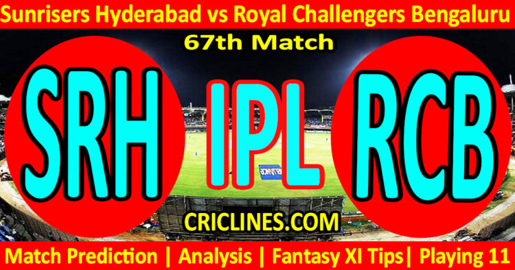 SRH vs RCB-Today Match Prediction-IPL Match Today 2026-67th Match-Venue Details-Dream11-Toss Update-Who Will Win