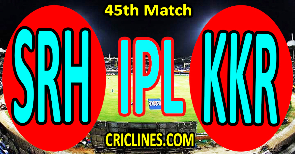 Sunrisers Hyderabad vs Kolkata Knight Riders-Today Match Prediction-IPL Match Today 2026-45th Match-Venue Details-Dream11-Toss Update-Who Will Win