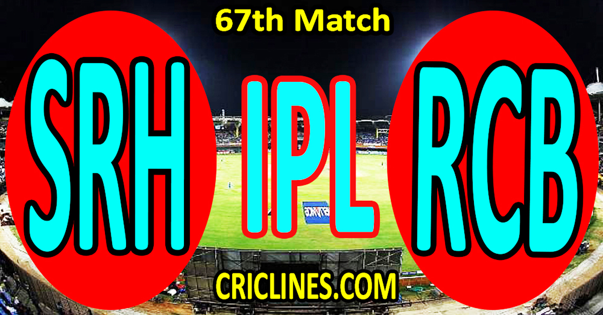 Sunrisers Hyderabad vs Royal Challengers Bengaluru-Today Match Prediction-IPL Match Today 2026-67th Match-Venue Details-Dream11-Toss Update-Who Will Win