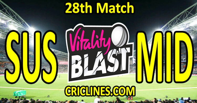 Sussex vs Middlesex-Today Match Prediction-Vitality T20 Blast 2026-Dream11-28th Match-Venue Details-Toss Update-Who Will Win