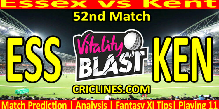 ESS vs KEN-Today Match Prediction-Vitality T20 Blast 2026-Dream11-52nd Match-Venue Details-Toss Update-Who Will Win