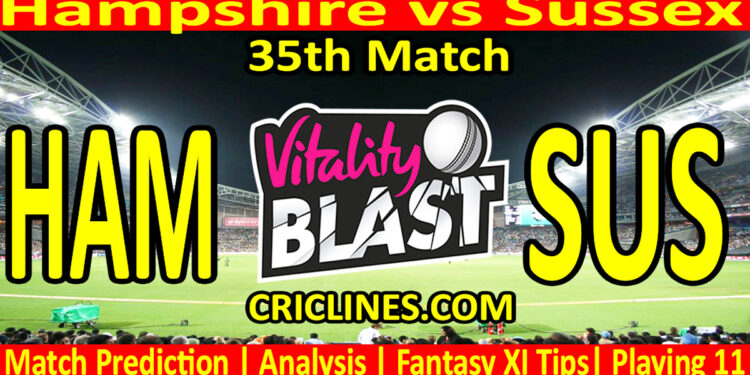 HAM vs SUS-Today Match Prediction-Vitality T20 Blast 2026-Dream11-35th Match-Venue Details-Toss Update-Who Will Win