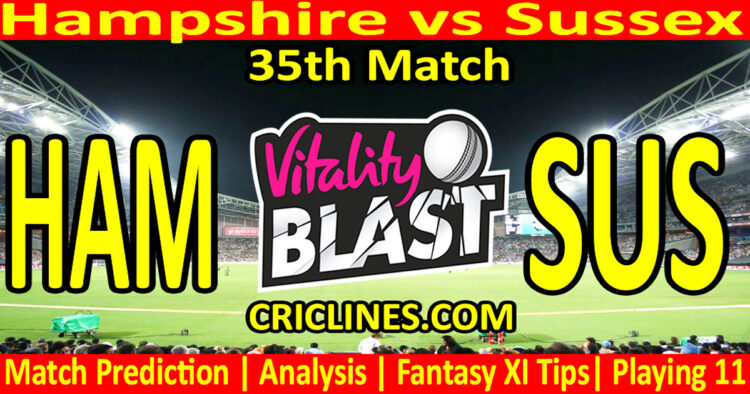 HAM vs SUS-Today Match Prediction-Vitality T20 Blast 2026-Dream11-35th Match-Venue Details-Toss Update-Who Will Win
