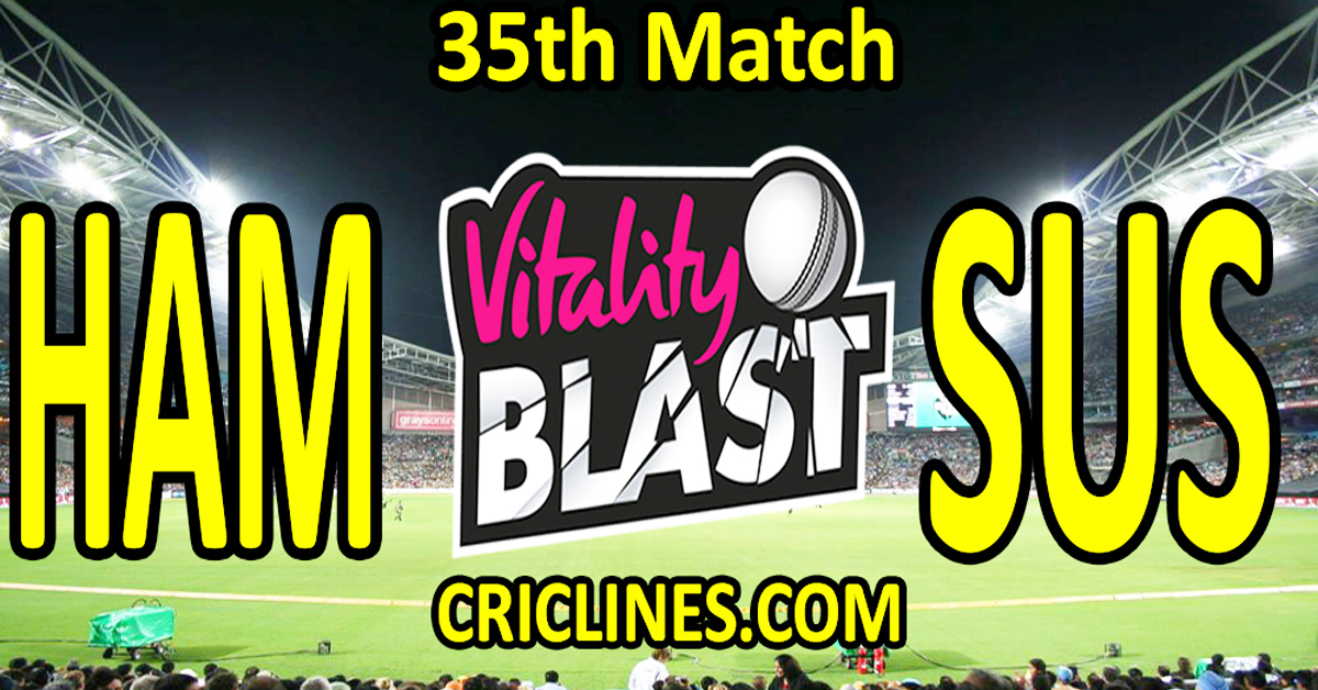 Hampshire vs Sussex-Today Match Prediction-Vitality T20 Blast 2026-Dream11-35th Match-Venue Details-Toss Update-Who Will Win