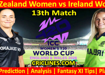 NZLW vs IREW-Today Match Prediction-Dream11-T20 World Cup 2026-13th Match-Who Will Win