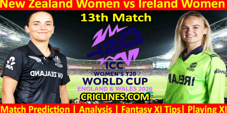 NZLW vs IREW-Today Match Prediction-Dream11-T20 World Cup 2026-13th Match-Who Will Win