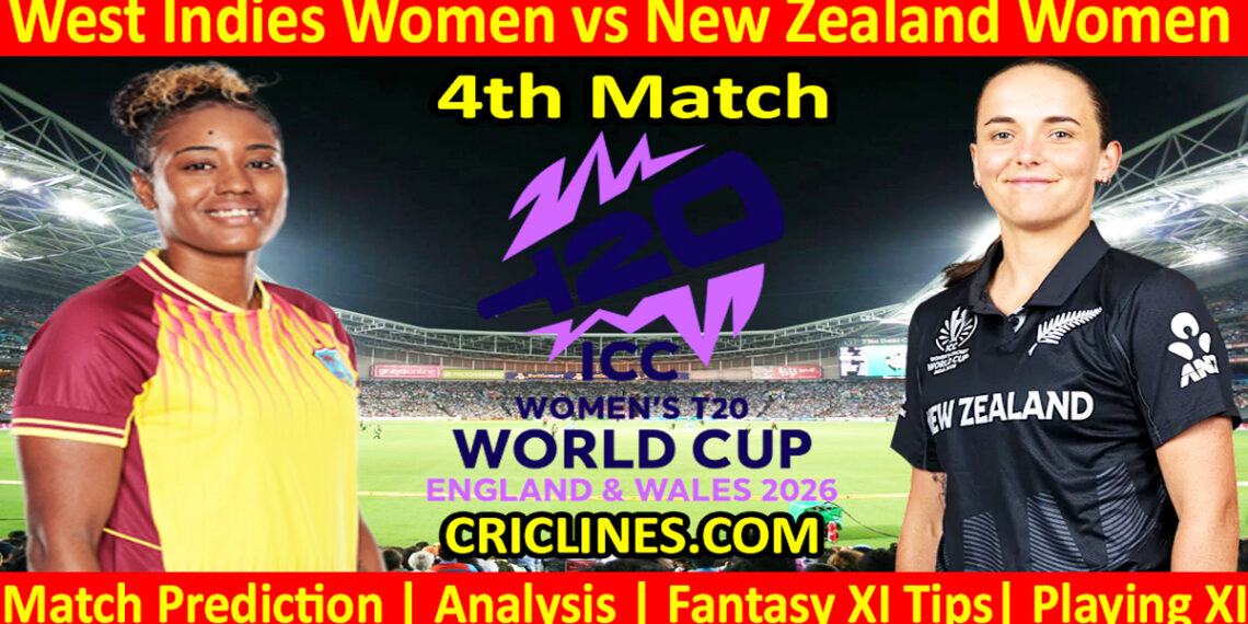 WIW vs NZLW-Today Match Prediction-Dream11-T20 World Cup 2026-4th Match-Who Will Win